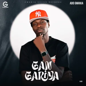 Ado Gwanja - Gangariya