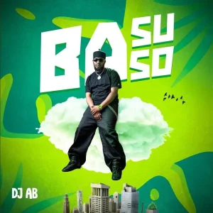 DJ Ab – Basuso Mp3 Download