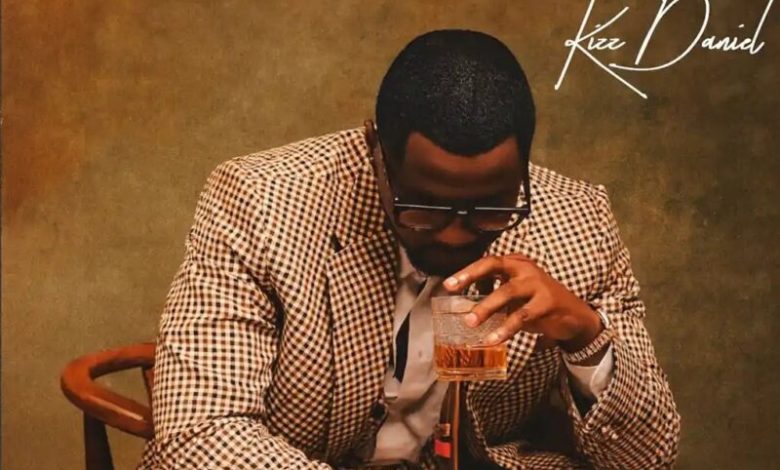 Kizz Daniel - To Be A Man