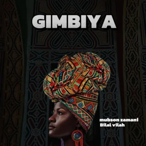 Mubson Zamani Ft. Bilal Villah - Gimbiya