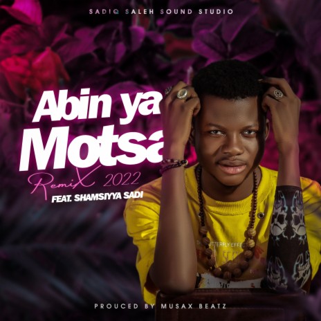 Sadiq Saleh - Abin Ya Motsa Mp3 Download