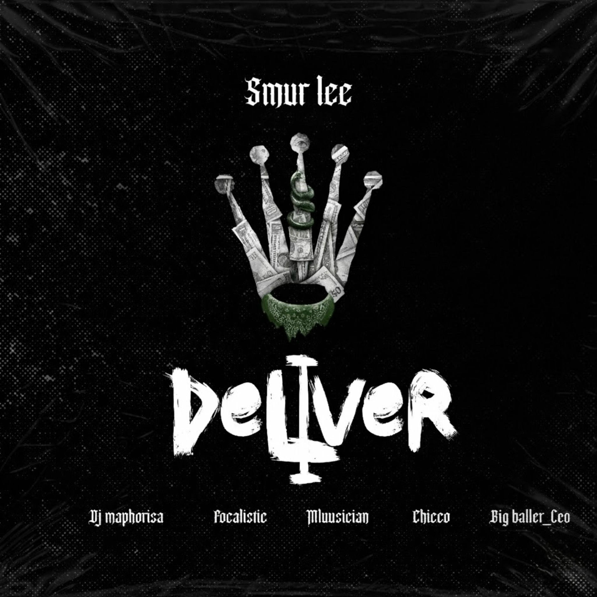 Smur Lee - Deliver Ft. Dj Maphorisa, Focalistic, Ch'cco, Mluusician & BigBaller CEO