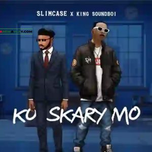 Slimcase Ft. SoundBoi - Ko Skary Mo