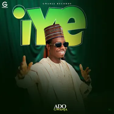 Ado Gwanja - Iye Mp3 Download