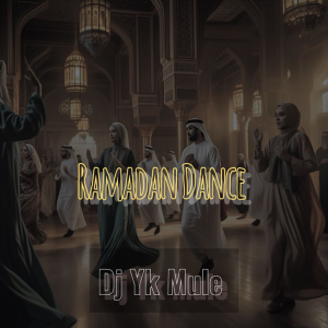 Dj YK Mule - Ramadan Dance Mp3 Download Official