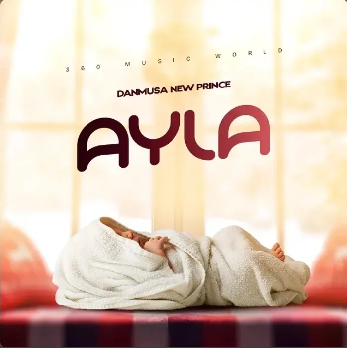 Danmusa New Prince – Ayla Mp3 Download