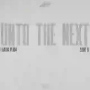 Famous Pluto - Unto The Next Ft. Zerrydl