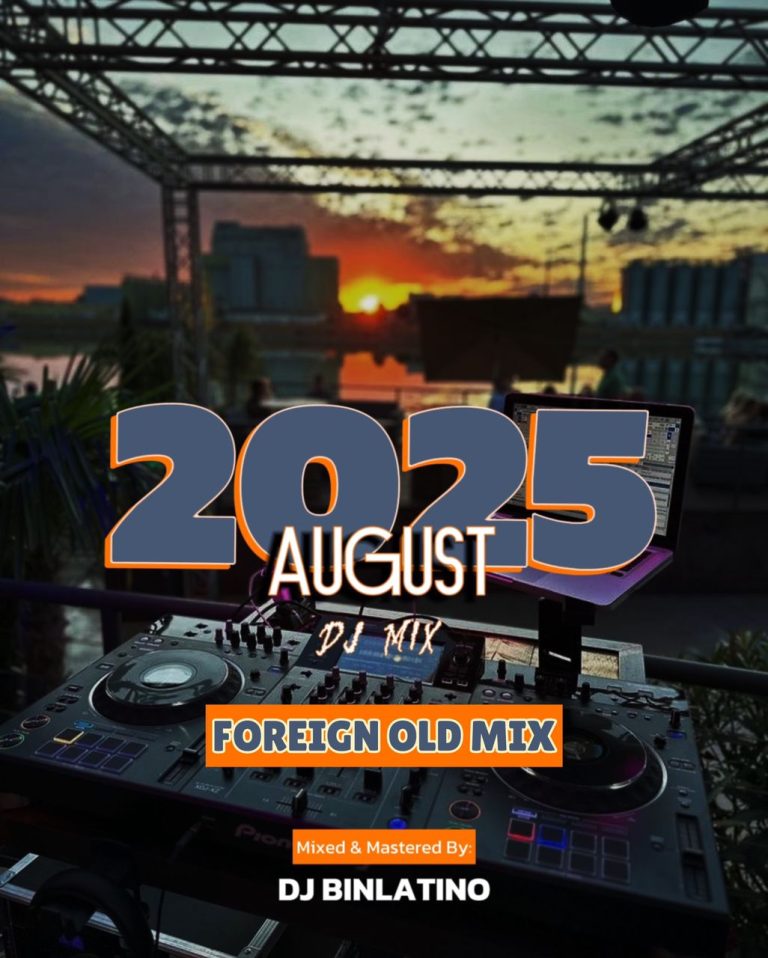 Dj Binlatino - August 2025 Foreign Old Mix