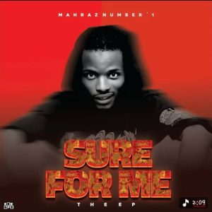 Mahraz Number 1 - Sure For Me Ft. Officialfablous