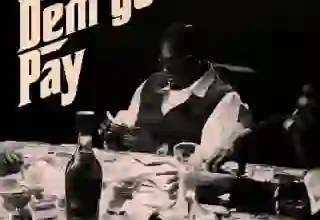 Wande Coal - Dem Go Pay Mp3 Download