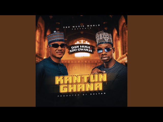Dan Musa New Prince Ft. Ado Gwanja - Kantun Ghana Mp3 Download