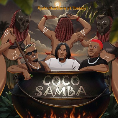 Ajebo Hustlers – Coco Samba ft. Joeboy Mp3 Download
