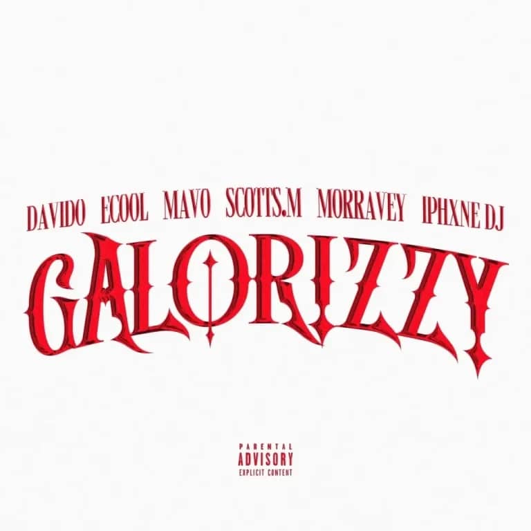 Davido - Galorizzy Ft. Mavo, Scotts Maphuma, Moravvey, Iphxne Dj, Ecool