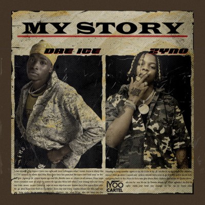 Dre Ice – My Story ft. Zyno Mp3 Download