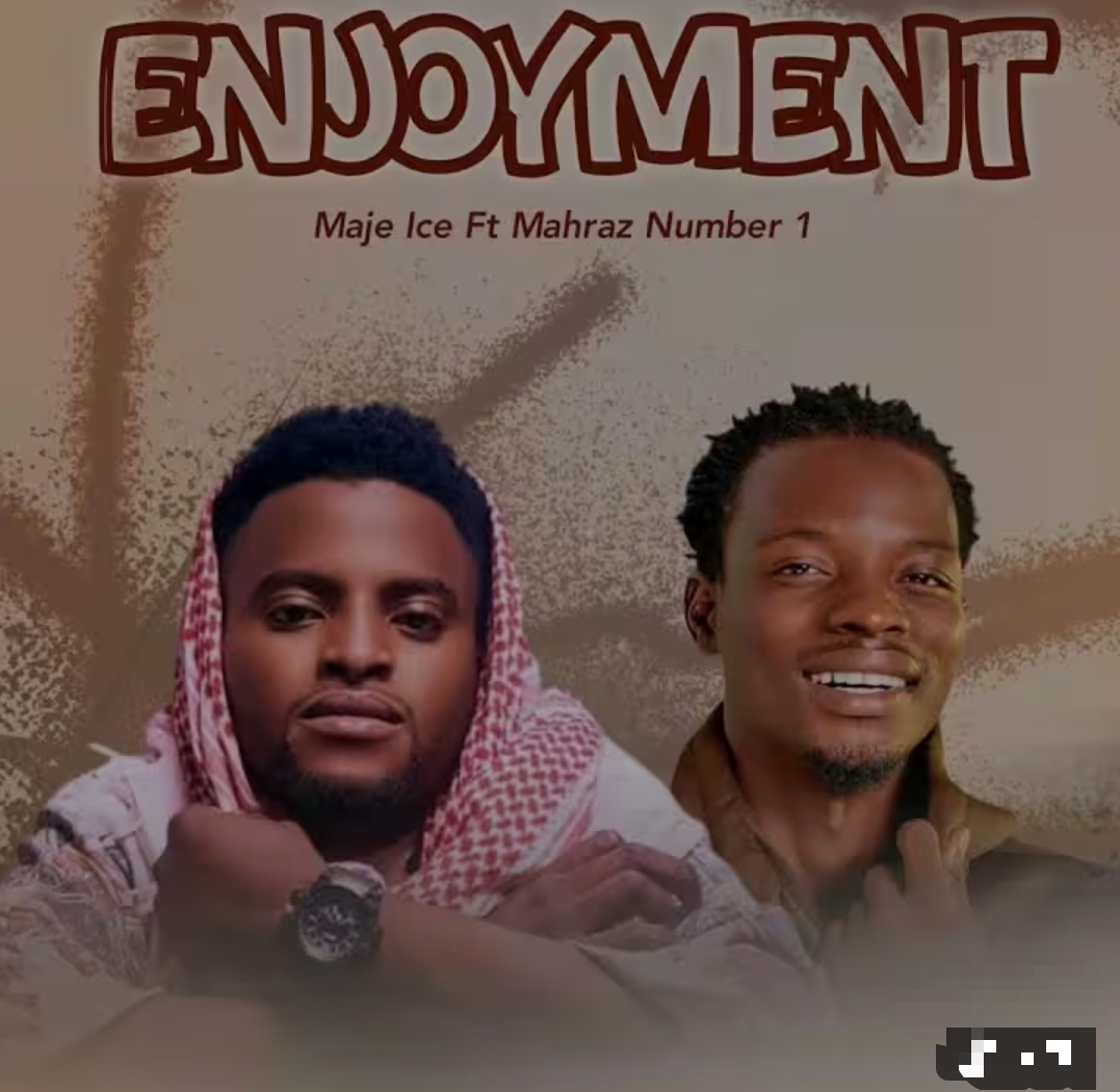 Maje Ice - Enjoyment Ft. Mahraz Number 1