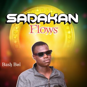 Bash Boi - Sadakan Flows