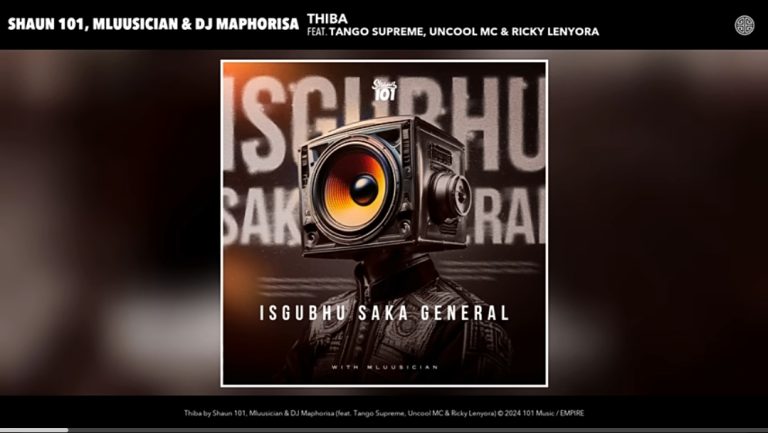 Shaun 101, Mluusician, Dj Maphorisa - Thiba Ft. Tango Supreme, Uncool MC, Ricky Lenyora