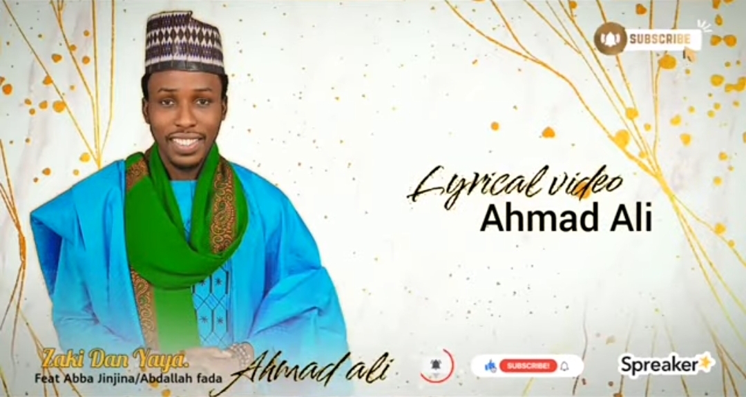 Zaki Dan Yaya - Ahmad Ali Ft. Abba Jinjina, Abdallah Fada