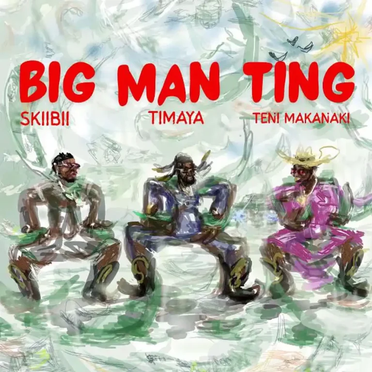 Timaya - Big Man Ting Ft. Skiibii, Teni