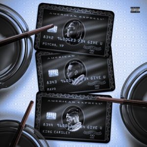 PsychoYP – Give U ft. Mavo, King Carsley