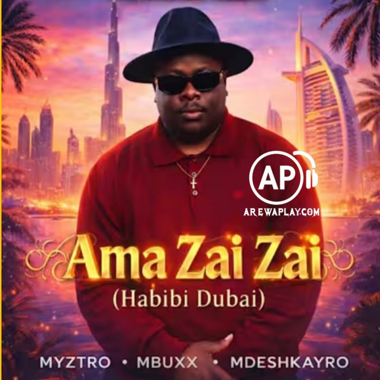 Myztro, Mbuxx, Mdeshkayro - Ama Zai Zai (Habibi Dubai)