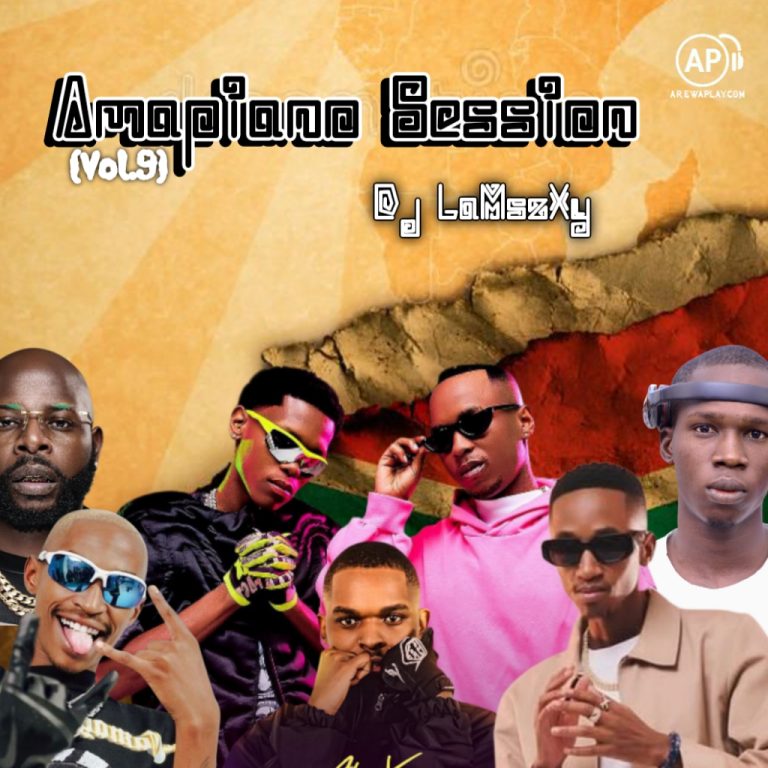 Dj LaMszXy - Amapiano Session Mix (Vol.9)