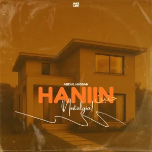 Abdul Hassan – Haniin (Nostalgia)
