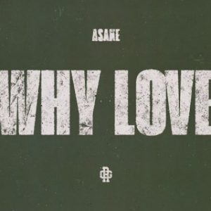 Asake – WHY LOVE