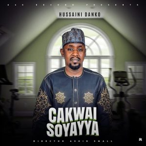 Hussaini Danko - Cakwai Soyayya