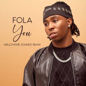 Fola - You (Mellowshe Soundz Remix)