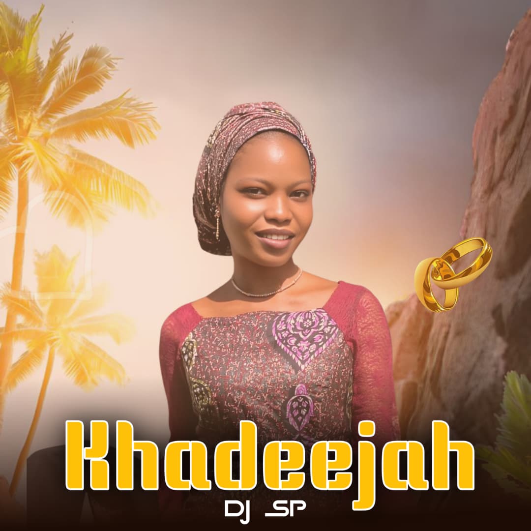 Dj SP - Khadeejah