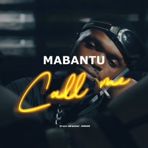 Mabantu – Call Me Mp3 Download