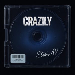 Strei – Crazily ft. Babyboy AV