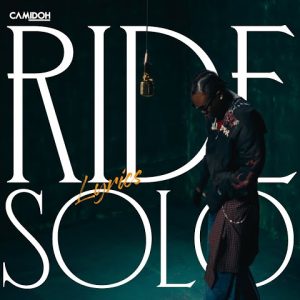 Camidoh – Ride Solo