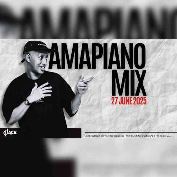 DJ Ace – Amapiano Mix (27 June)