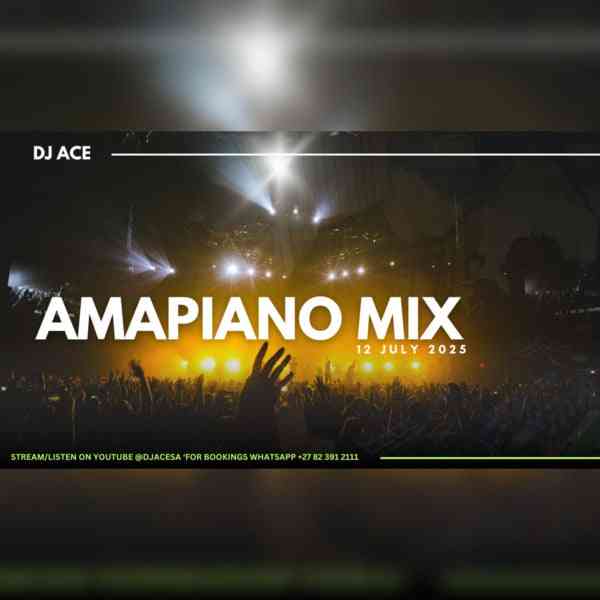 DJ Ace – Amapiano Mix (12 July 2025)