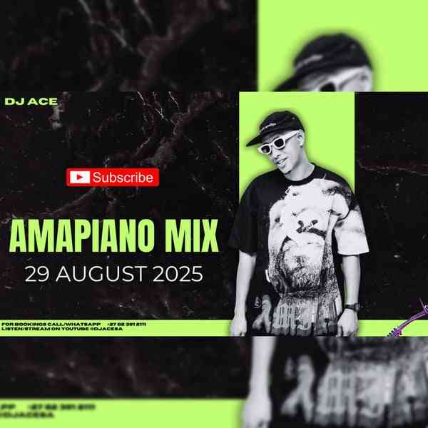 DJ Ace – Amapiano Mix (29 August 2025)