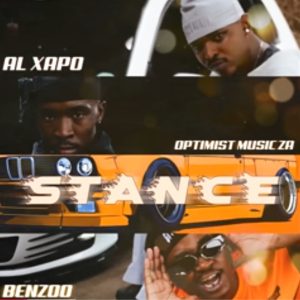 Al Xapo - Stance Ft. Benzoo, Optimist Music Za