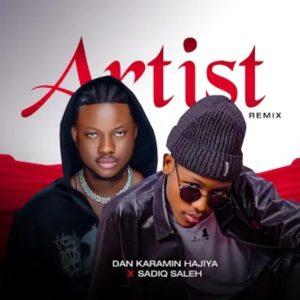 Dan Karamin Hajiya – Artist Remix Ft. Sadiq Saleh
