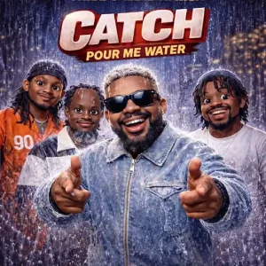 Magnito - Catch Pour Me Water (New Song)