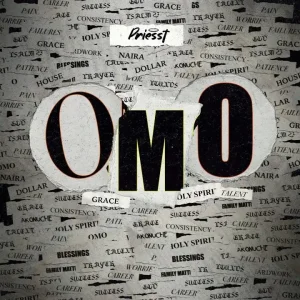 Priesst - Omo (New Song)
