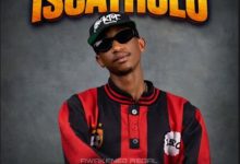 Scotts Maphuma x Stady K - Iscathulo Ft. Cowboii