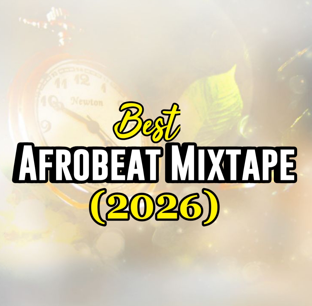 Best Afrobeat Mixtape 2026 (Full List & Free Download)