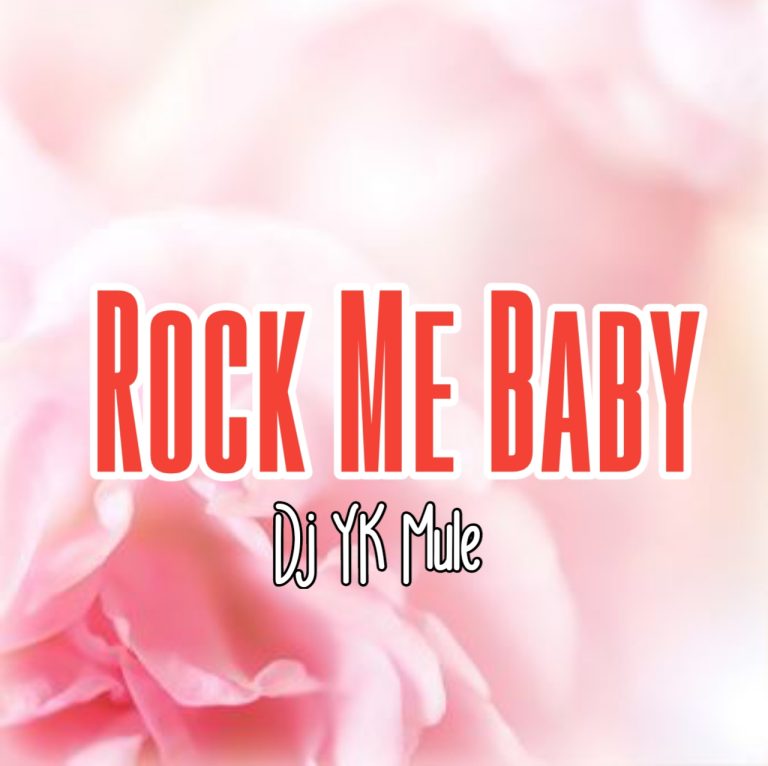 Dj YK Mule - Rock Me Baby