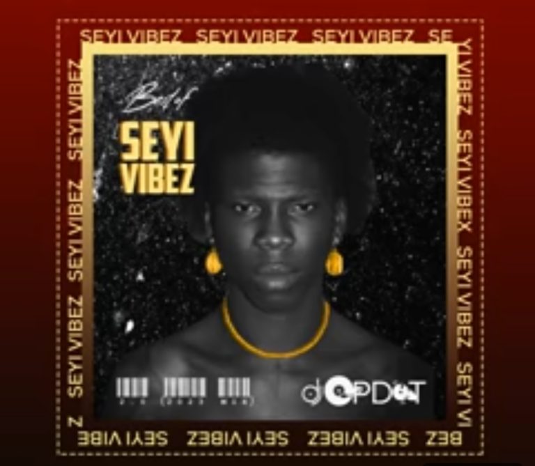 Best Of Seyi Vibez 2.0 Mixtape - Dj Op Dot