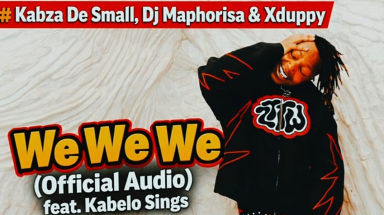 Kabza De Small - We We We Ft. Dj Maphorisa, Xduppy, Kabelo Sings