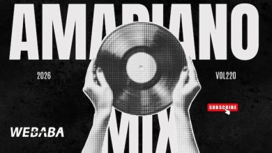 Amapiano Mix 2026 (Vol.220) - Dj Webaba