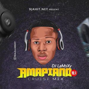 Amapiano Cruise Mix Vol.4 – Dj LaMszXy