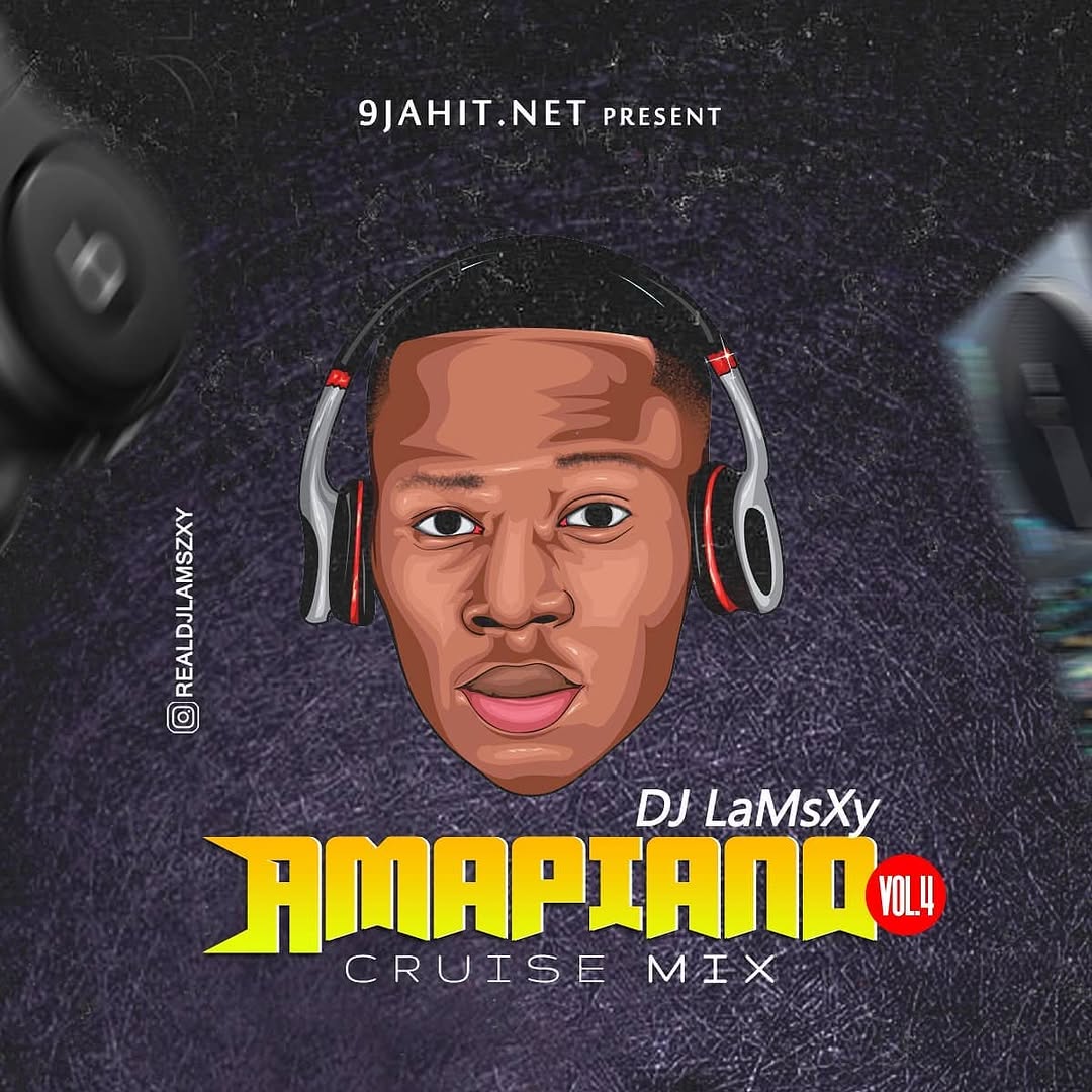 Amapiano Cruise Mix Vol.4 - Dj LaMszXy