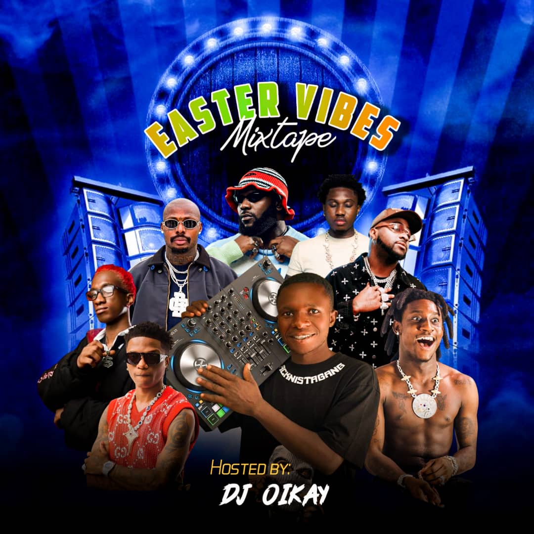 Dj Oikay - Easter Vibes Mixtape